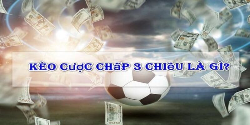 Kèo 3 cửa là gì Kèo 3 cửa là gì